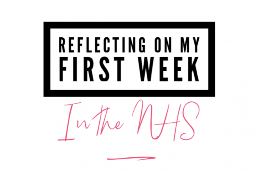 Reflecting on my first week in the NHS
